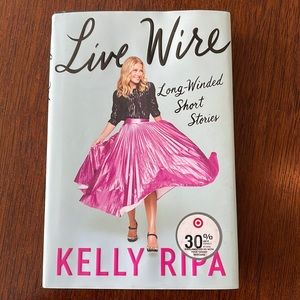 Kelly Ripa Live Wire Hardcover Book